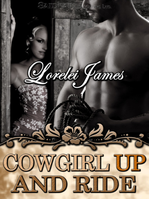 Title details for Cowgirl Up and Ride by Lorelei James - Available